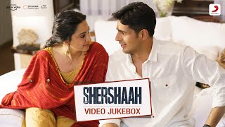 Shershaah  Video Jukebox  Sidharth Malhotra Kiara Advani Tanishk Jubin Asees Jasleen B Praak [upl. by Hagai]