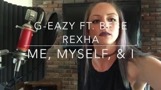 GEazy x Bebe Rexha  Me Myself amp I Cover by JRAE [upl. by Franni]