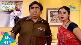 Taarak Mehta Ka Ooltah Chashmah  Episode 414  Full Episode [upl. by Ortrud910]