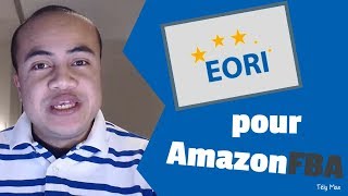 Comment OBTENIR LE NUMÉRO EORI pour Amazon FBA [upl. by Leiand16]