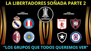 ¿COMO SERIA la COPA LIBERTADORES SOÑADA Parte 2  Multiverso [upl. by Ahsienod]