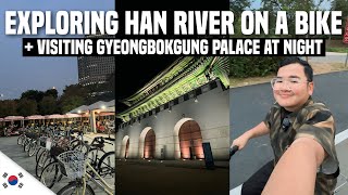 Exploring HAN RIVER on a BIKE amp Visiting GYEONGBOKGUNG Palace at Night 🇰🇷  Ivan de Guzman [upl. by Amal]