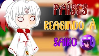 ✨Países reagindo a Saiko✨ React [upl. by Gothar]