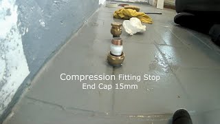 DIY Compression Fitting Stop End Cap 15mm [upl. by Tacye390]