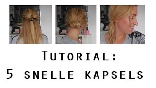 Tutorial  5 makkelijke snelle kapsels [upl. by Arol726]