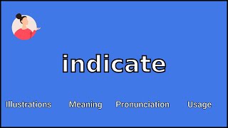 INDICATE  Meaning and Pronunciation [upl. by Cherianne]