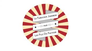 Le Fabuleux Jukebox par les Fils du Facteur teaser [upl. by Airotal]