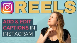 How to Quickly Add and Edit Captions in Instagram Reels [upl. by Sonitnatsnok]