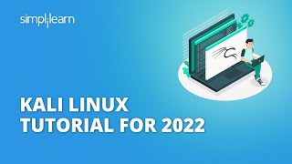 Kali Linux Tutorial For 2022  Beginner’s Guide to Kali Linux  Kali Linux Explained  Simplilearn [upl. by Dorey]