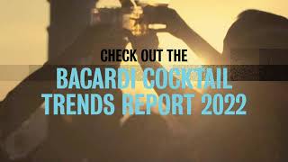 Bacardi Cocktail Trends Report 2022 [upl. by Nogas135]