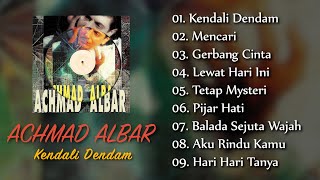 FULL ALBUM KENDALI DENDAM  ACHMAD ALBAR [upl. by Idona]