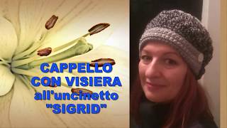 CAPPELLO UNCINETTO CON VISIERA SIGRID TUTORIAL FACILE ALEX CROCHET [upl. by Anat]