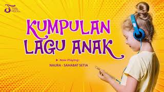 KUMPULAN LAGU ANAK  KOMPILASI [upl. by Brock470]