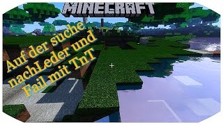 MinecraftLeben 008 Auf der suche nach Leder und Fail mit TnT [upl. by Babara987]