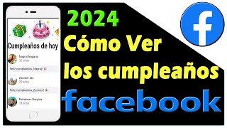 COMO VER LOS CUMPLEAÑOS EN FACEBOOK 2024 🥳 Cumpleaños de mis Amigos 🎉 [upl. by Iretak]