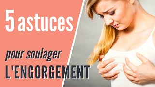 5 astuces pour soulager lengorgement lors de lallaitement [upl. by Llaccm665]