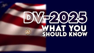 DV lottery 2025 requirements what you need to know [upl. by Ysle]