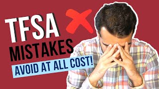 7 Common TFSA Mistakes YOU MUST Avoid in Canada  Tax Free Savings Account Canada [upl. by Johnny836]