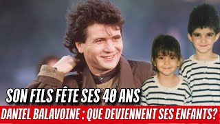 Daniel Balavoine  Que deviennent ses 2 enfants depuis la mort du chanteur [upl. by Nacnud]