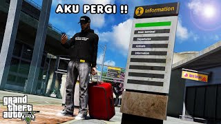 AKU PERGI DARI KOTA  GTA 5 ROLEPLAY [upl. by Sibby]