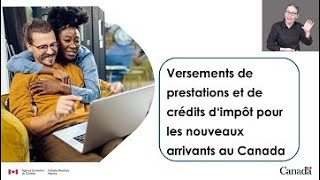 Webinaire  Versements de prestations et de crédits dimpôt pour les nouveaux arrivants au Canada [upl. by Kingsley]