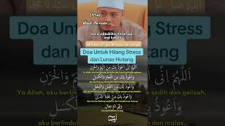 Ustaz Wadi Annuar  Doa Untuk Hilang Stress dan Lunas Hutang [upl. by Aihtyc]