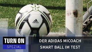 Adidas miCoach Smart Ball  TURN ON Spezial [upl. by Bbor28]