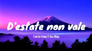 Destate Non Vale  Fred De Palma Ft Ana Mena  Lyrics  Se mi vieni a cercareSolo destate non vale [upl. by Alane]