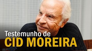 Testemunho de Cid Moreira [upl. by Ilime769]