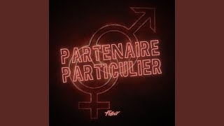 Partenaire Particulier [upl. by Dardani]