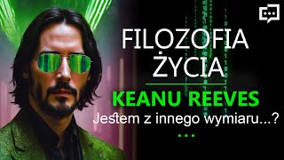 KEANU REEVES  Jestem z innego wymiaru  Filozofia życia  „Obraz i Słowo” [upl. by Esdnil542]