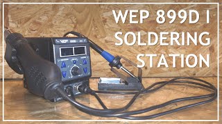 WEP 899D I 2 in 1 Soldering Rework Station Hot Air Review amp First Use [upl. by Takakura]