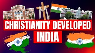 Christianity Developed India Impact of Christianity [upl. by Monreal331]