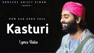 Kasturi Lyrics  Arijit Singh  Amar Prem Ki Prem Kahani  Kunaal Verma Prasad S [upl. by Edik677]