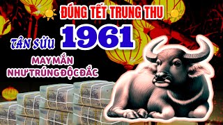 Ăn lộc đúng dịp trung thu Thầy tử vi vén màn sự thật Tân Sửu 1961 cuộc sống như trúng số độc đắc [upl. by Erdrich763]