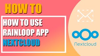 How to use RainLoop app in Nextcloud [upl. by Ahseuqram431]