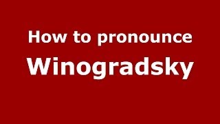 How to pronounce Winogradsky RussianRussia  PronounceNamescom [upl. by Gun]