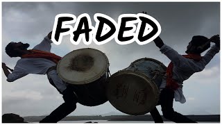 FADED  ALAN WALKER INDIAN DHOL  TASHA  ढोल ताशा  COVER  Rhythm Funk  2018 [upl. by Mcallister55]