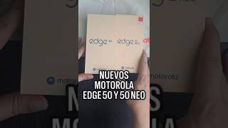 ME LLEGARON LOS NUEVOS MOTOROLA EDGE 50 Y 50 NEO😎💪 shorts shor [upl. by Nahtahoj]