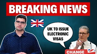 Breaking News I UK to issue electronic visas I e visa I UK Student Visa I Study in UK I UKVI [upl. by Franni779]