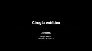 Jordi Mir  Cirugía Estética Clínicas Dorsia [upl. by Ajnek]