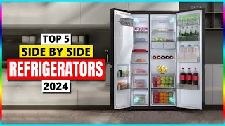 Top 5 Best Side by Side Refrigerator  Best Refrigerator for Home 2024 [upl. by Yarb]