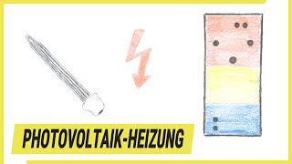 Heizen mit Photovoltaik  wie funktioniert eine PhotovoltaikHeizung [upl. by Ogait362]