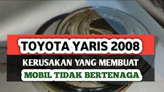 TOYOTA YARIS 2008 TIDAK BERTENAGA DIKARENAKAN HAL BERIKUT INI SIMAK VIDEO SELENGKAPNYA [upl. by Estey]