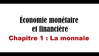 La monnaie Économie monétaire et financière [upl. by Llenrag]