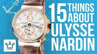 15 Things You Didn’t Know About ULYSSE NARDIN [upl. by Axel510]