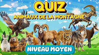 QUIZ ANIMAUX DE LA MONTAGNE  Niveau moyen  LUDOKIDS [upl. by Mel195]