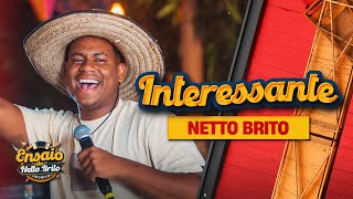 INTERESSANTE  Netto Brito  Ensaio de São João OFICIAL [upl. by Eilime]