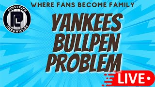 Yankees Bullpen Problem [upl. by Hessler]