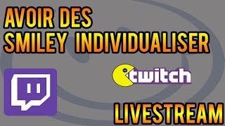 COMMENT AVOIR DES EMOTICONES PERSONNALISÉS POUR TWITCH [upl. by Enomor984]